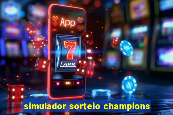 simulador sorteio champions